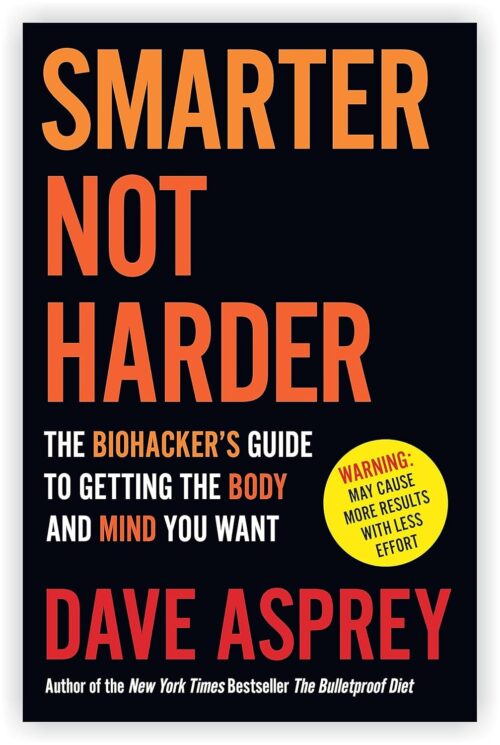 Smarter Not Harder & Super Human By Dave Asprey 2 Books collection set - Image 3
